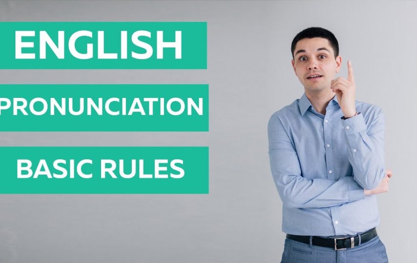 Some Rules to Consider for Excellent English Pronunciation