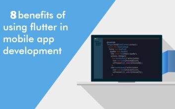 benefits of using flutter in mobile app development